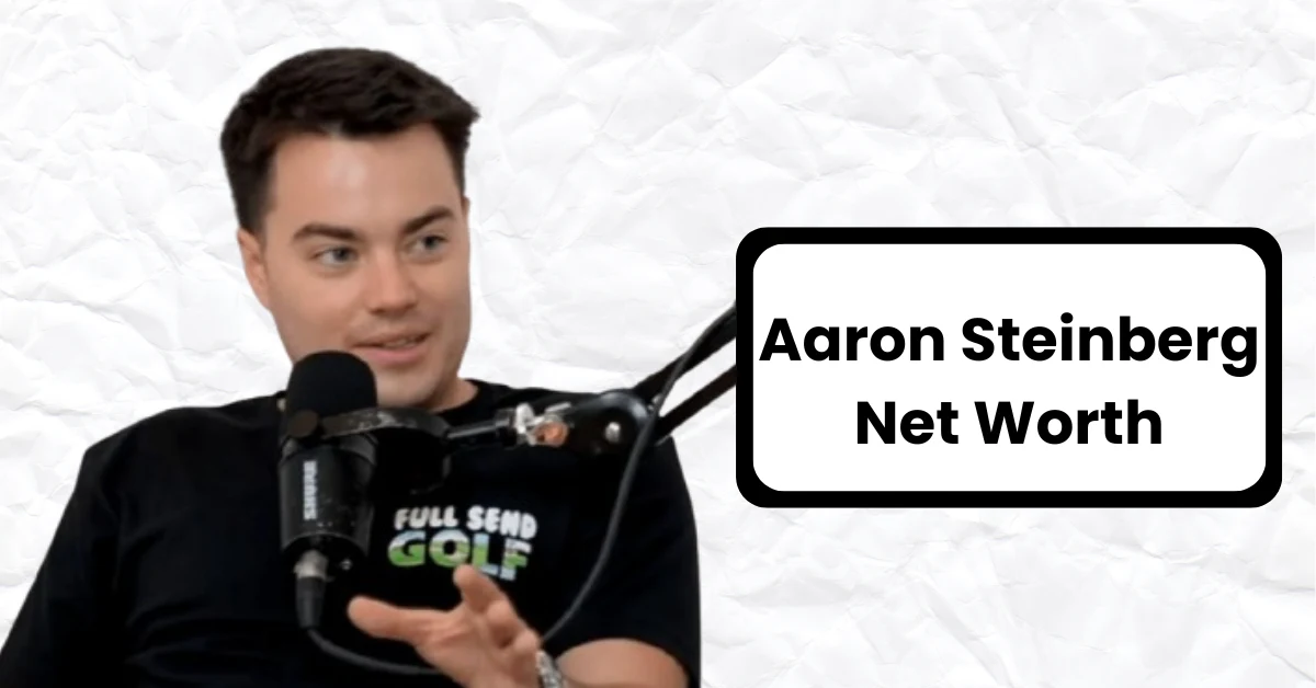 Aaron Steinberg Net Worth – Wikipedia, Girlfriend, Age, Height